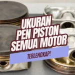 Ukuran Pen Piston Semua Motor