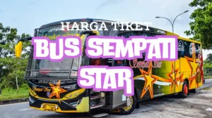 Harga Tiket Bus Sempati Star, Rute dan Jadwal